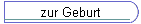 zur Geburt